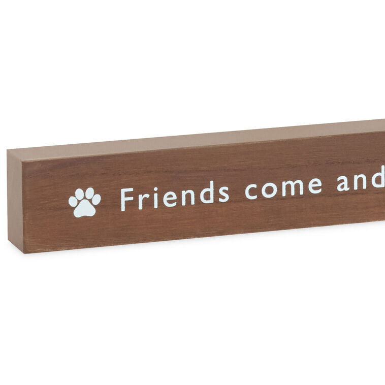 Hallmark Friends Come And Go But Pets Sit And Stay Wood Quote Sign, 23.5x2