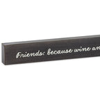 Hallmark Friends, Wine And Chocolate Wood Quote Sign, 23.5x2