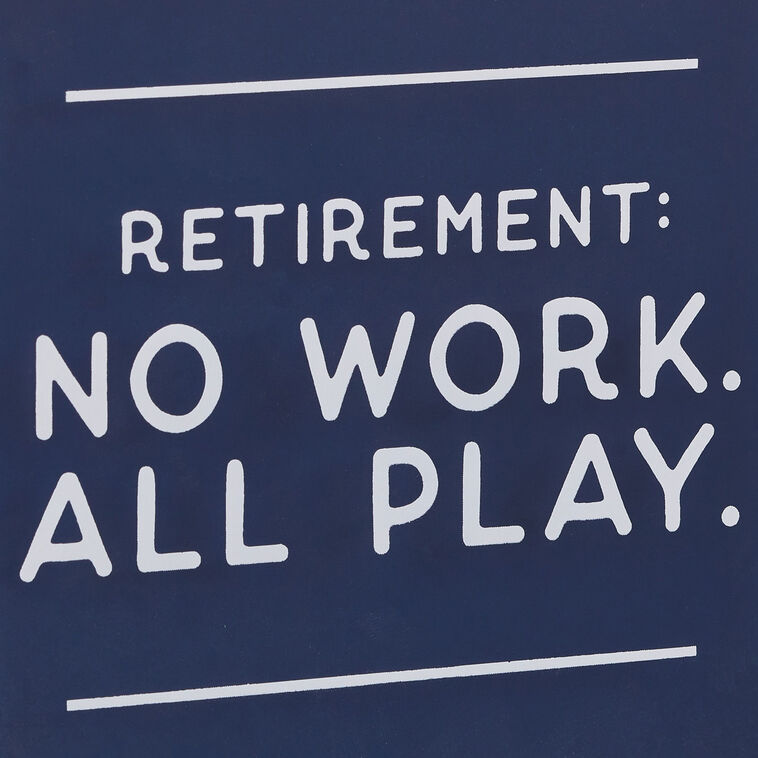 Hallmark Retirement: No Work All Play Layered Wall Decor, 6.5"