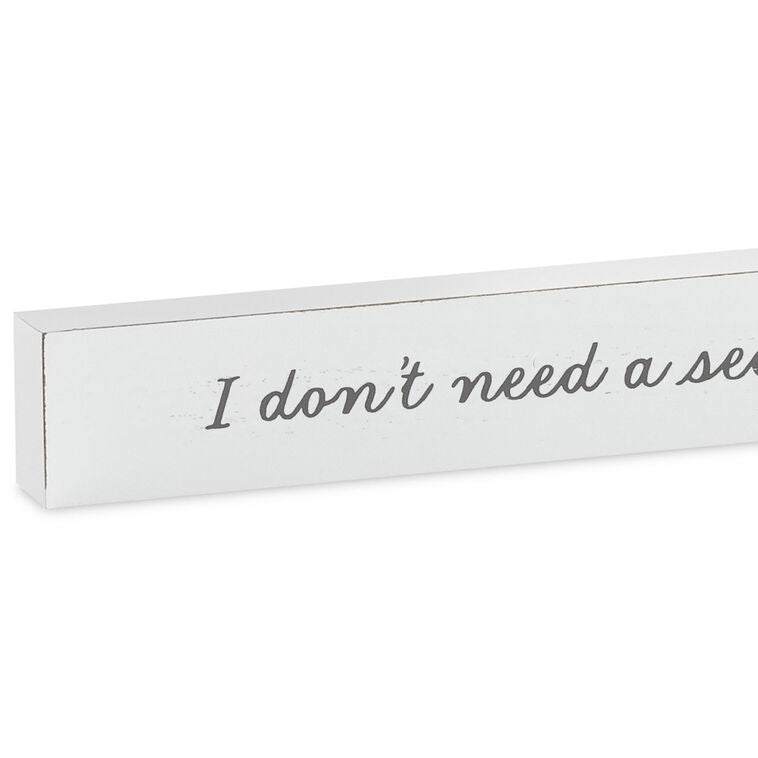 Hallmark I Don't Need A Second Opinion Wood Quote Sign, 23.5x2