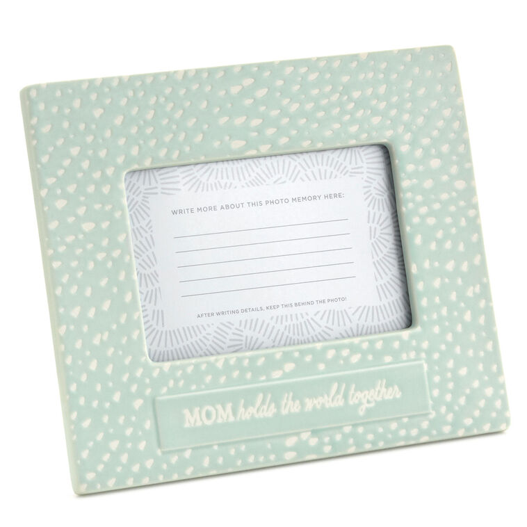 Hallmark Mom Holds The World Together Picture Frame, 4x6