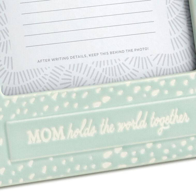 Hallmark Mom Holds The World Together Picture Frame, 4x6