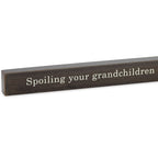 Hallmark Spoiling Your Grandchildren Best Payback Wood Quote Sign, 23.5x2